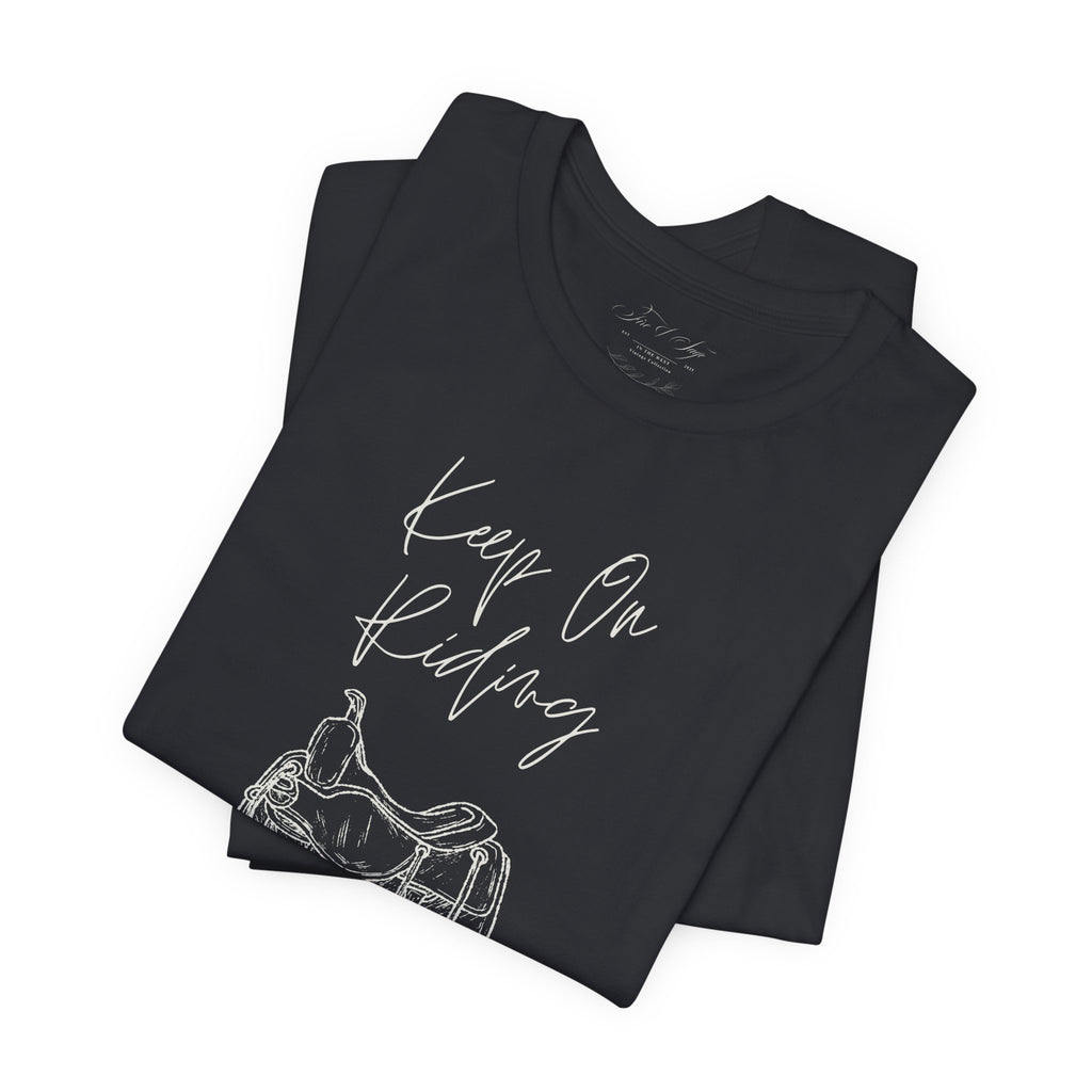 Keep On Riding Cowgirl Western T-Shirt | Born To Roam Collection