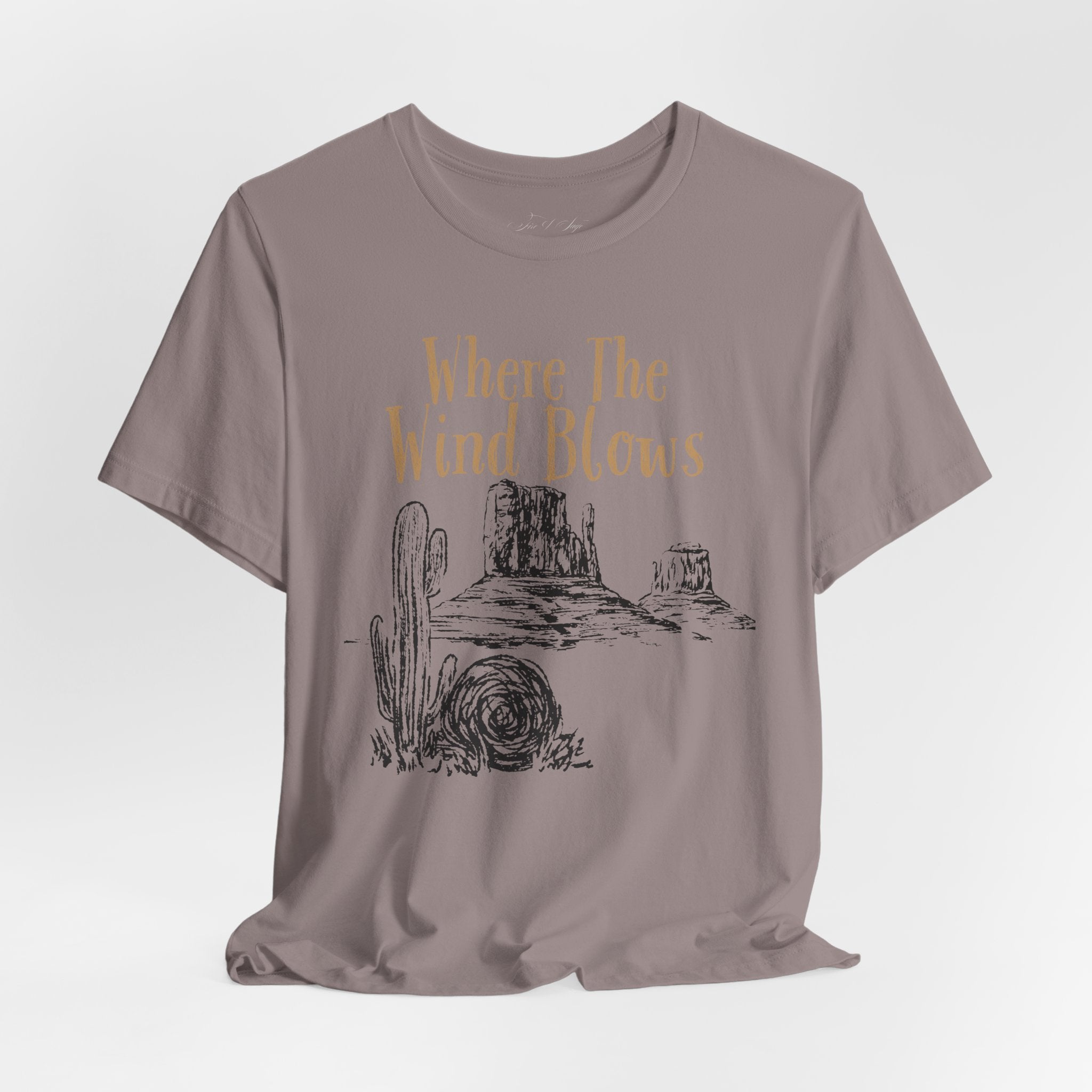 Where The Wind Blows Desert Tee — Southwestern Cactus Graphic T-Shirt