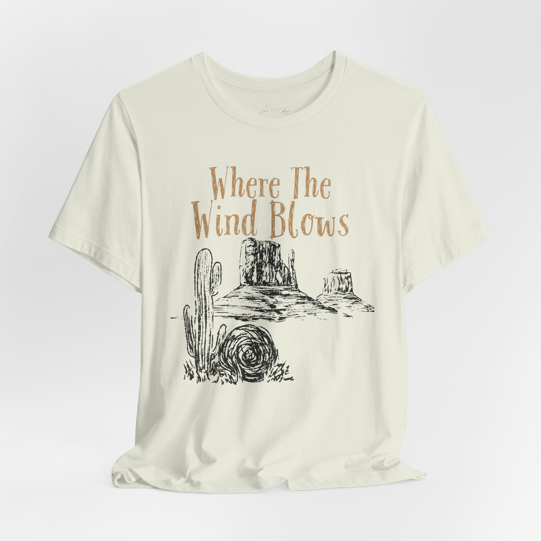 Where The Wind Blows Desert Tee — Southwestern Cactus Graphic T-Shirt