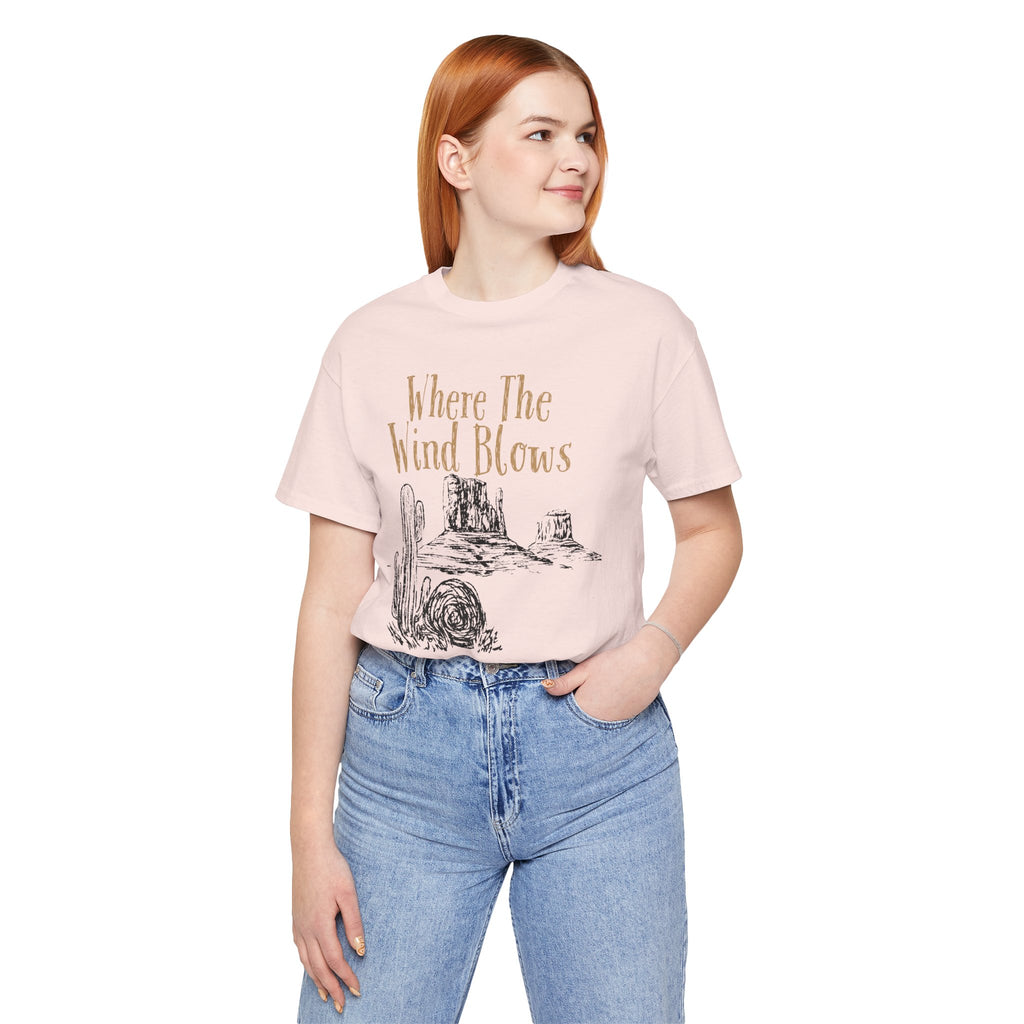 Where The Wind Blows Desert Tee — Southwestern Cactus Graphic T-Shirt