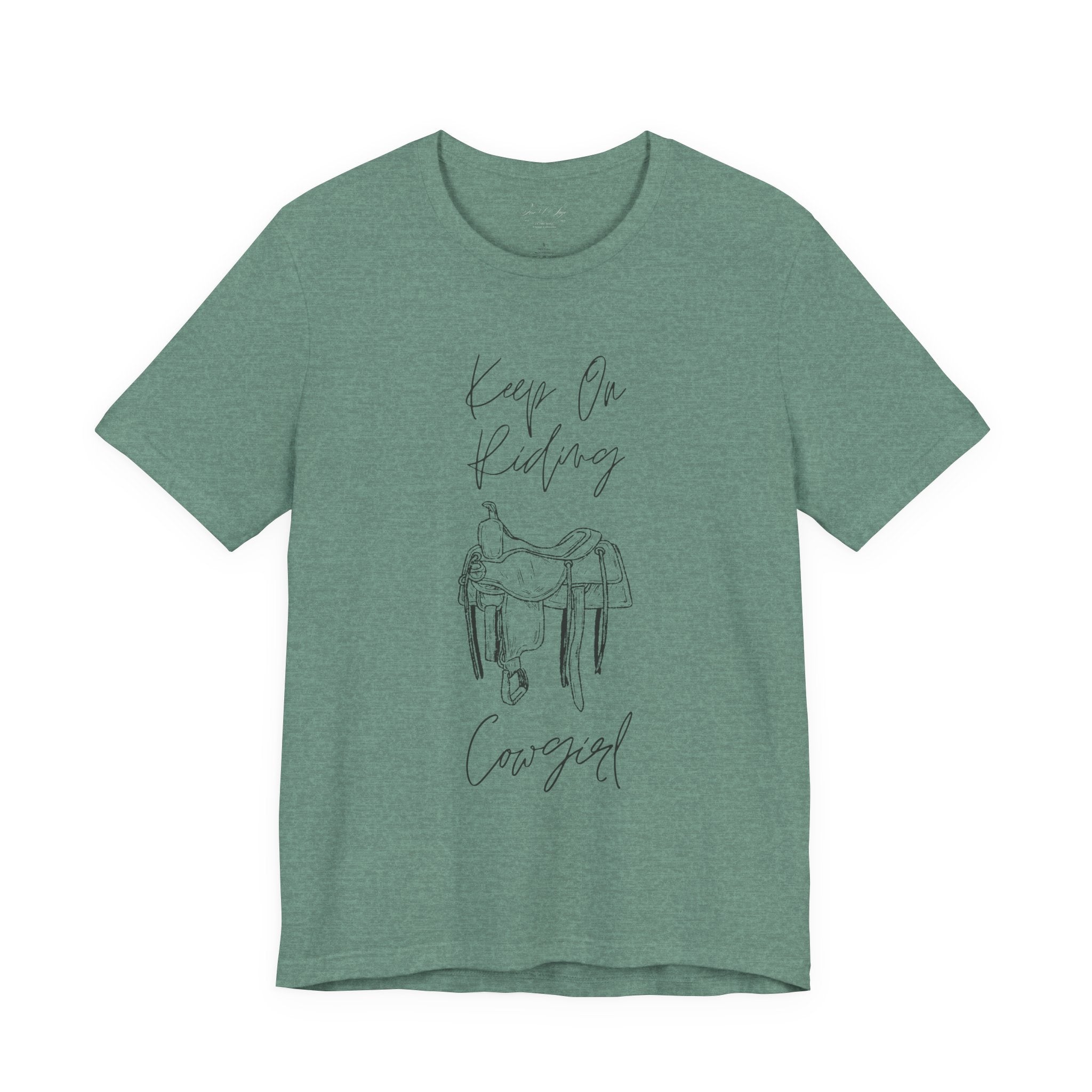 Keep On Riding Cowgirl Western T-Shirt | Born To Roam Collection