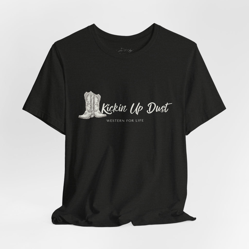 Kicking Up Dust Cowboy Boots Western Tee | Born In The Dirt Collection