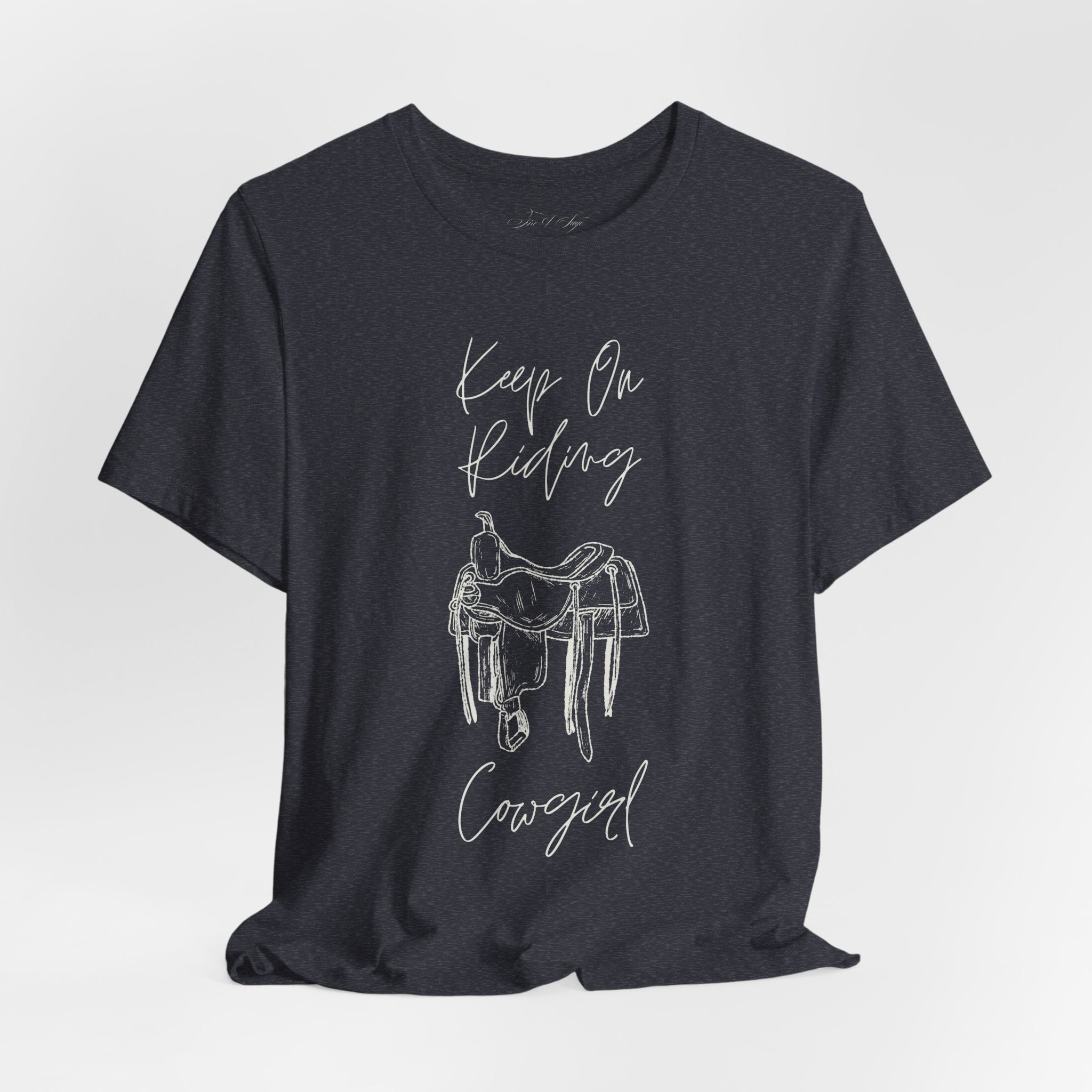 Keep On Riding Cowgirl Western T-Shirt | Born To Roam Collection