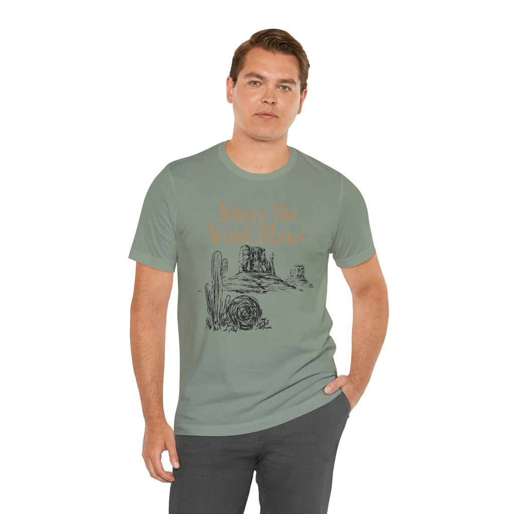 Where The Wind Blows Desert Tee — Southwestern Cactus Graphic T-Shirt