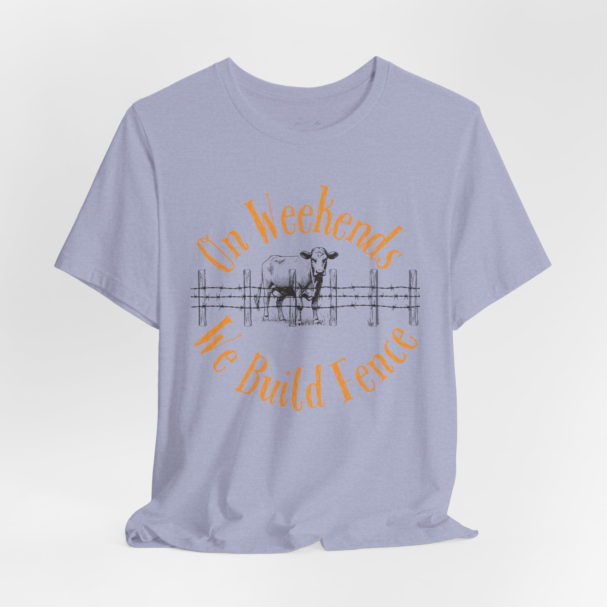 On Weekends We Build Fence T-Shirt | Western