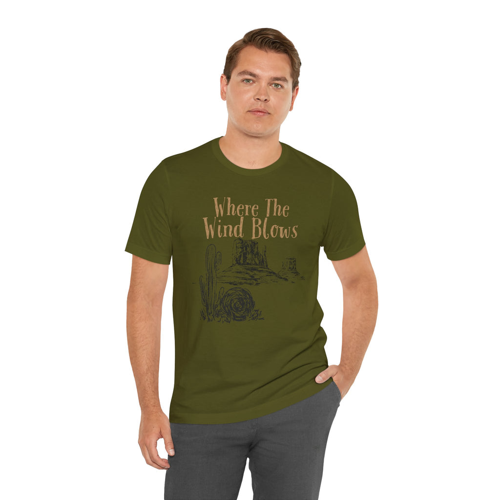 Where The Wind Blows Desert Tee — Southwestern Cactus Graphic T-Shirt