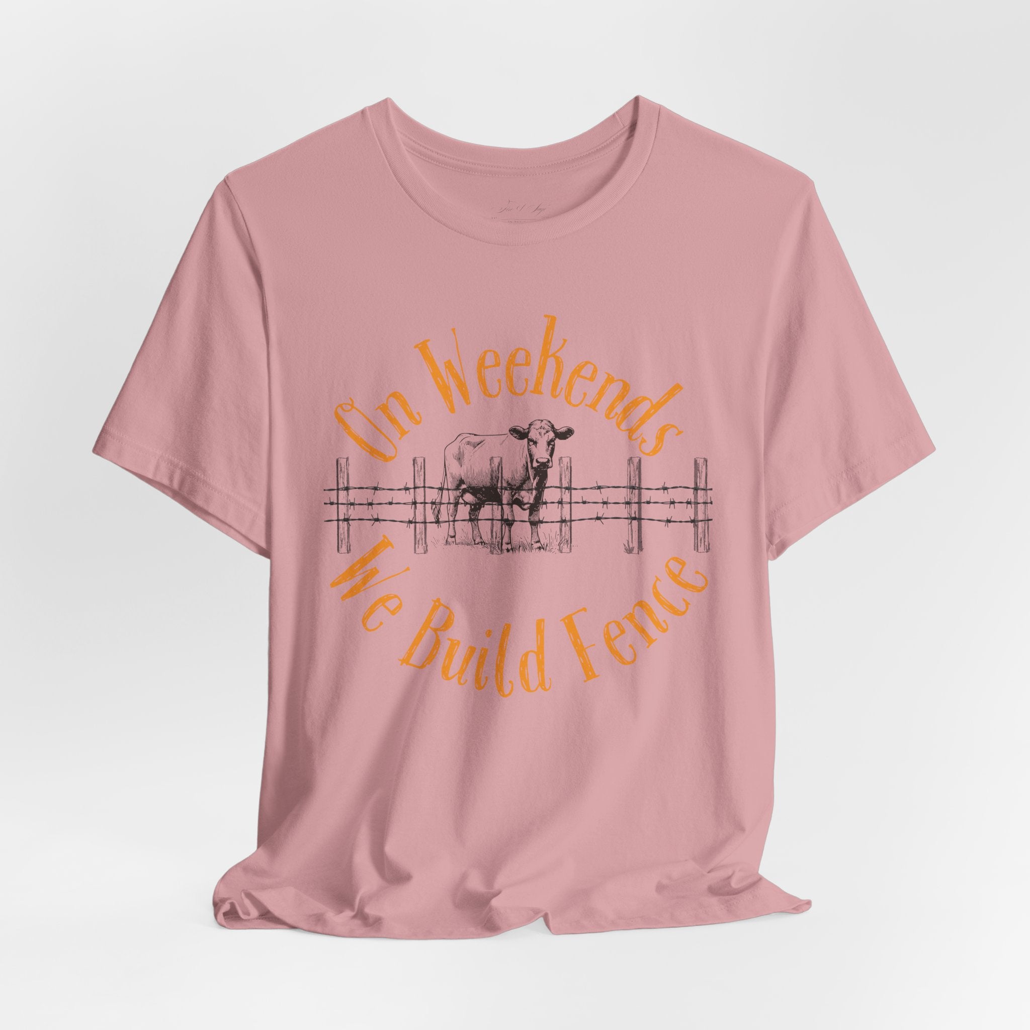 On Weekends We Build Fence T-Shirt | Western