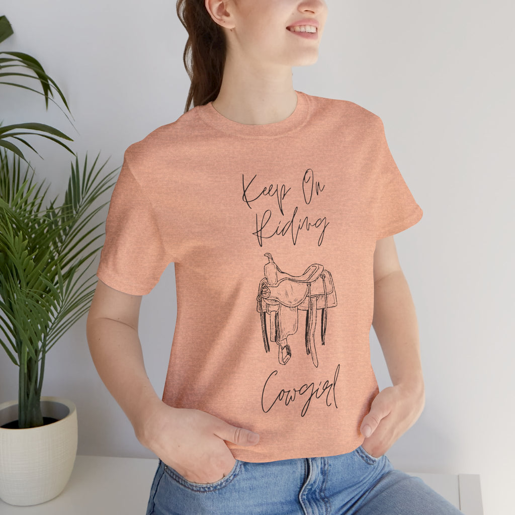 Keep On Riding Cowgirl Western T-Shirt | Born To Roam Collection