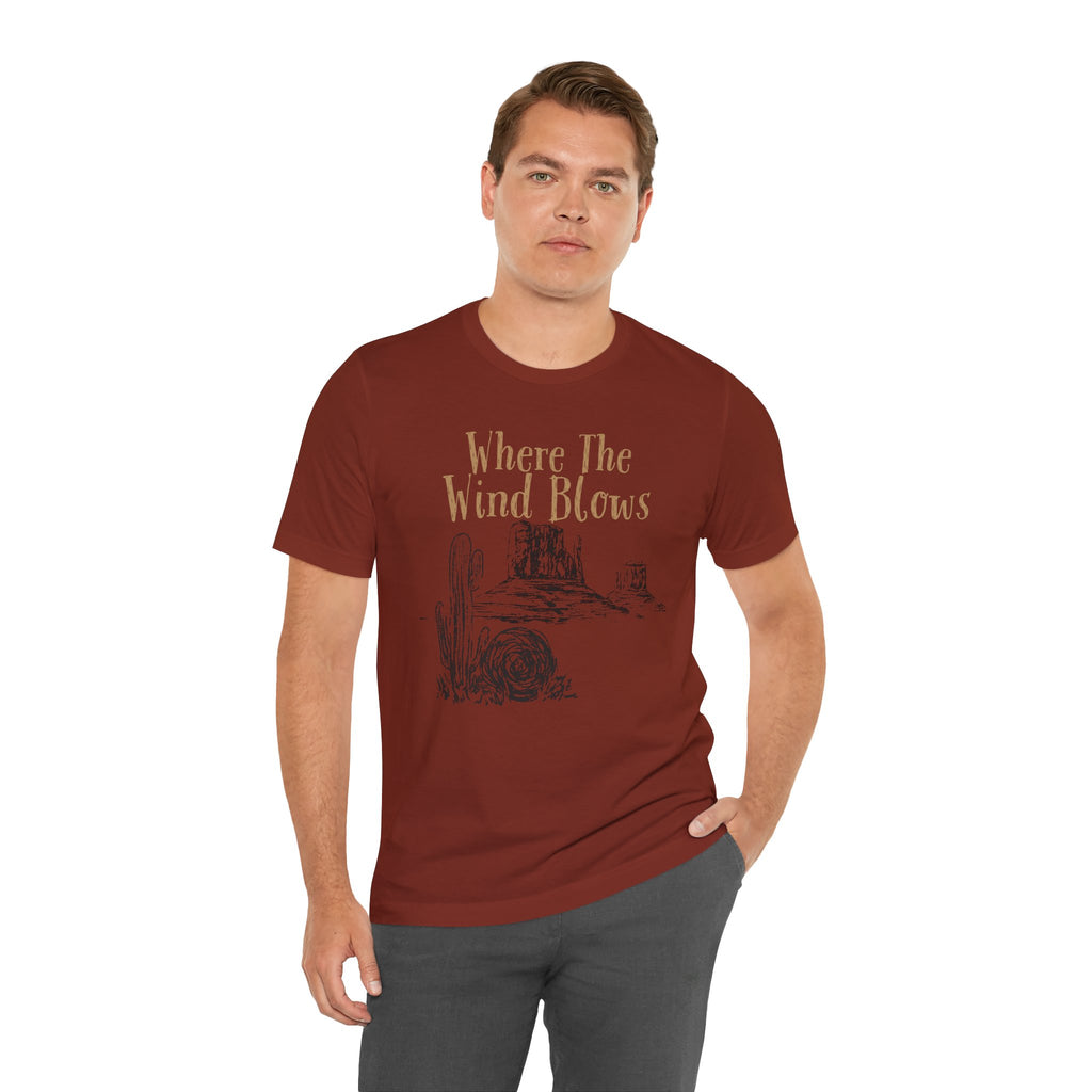 Where The Wind Blows Desert Tee — Southwestern Cactus Graphic T-Shirt