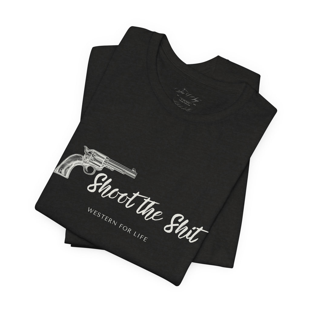Shoot the Shit T-shirt | Western for Life