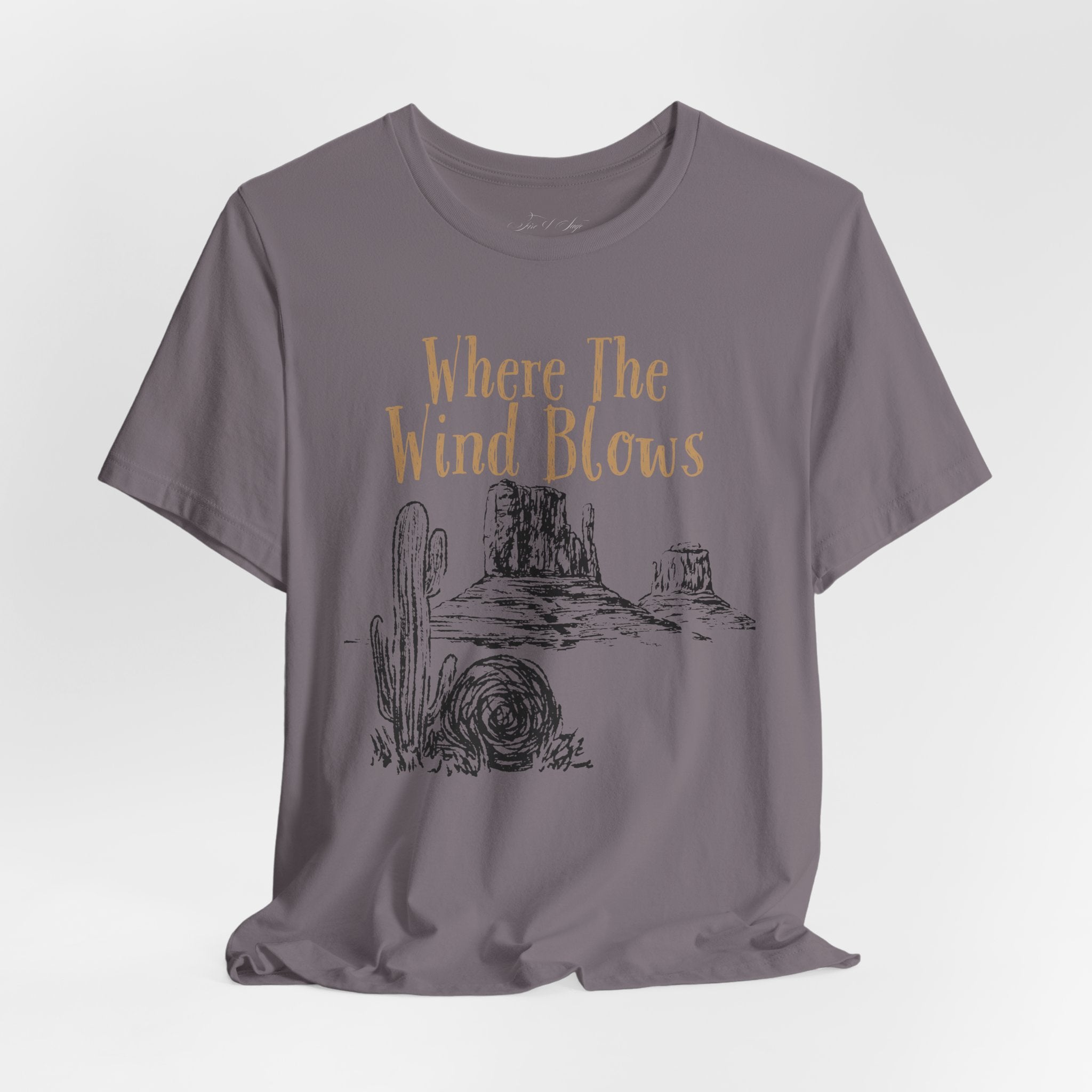 Where The Wind Blows Desert Tee — Southwestern Cactus Graphic T-Shirt