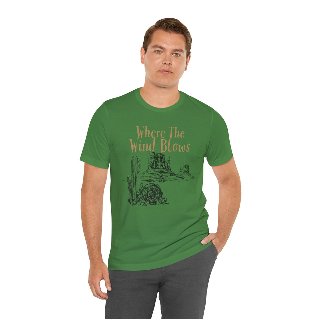 Where The Wind Blows Desert Tee — Southwestern Cactus Graphic T-Shirt