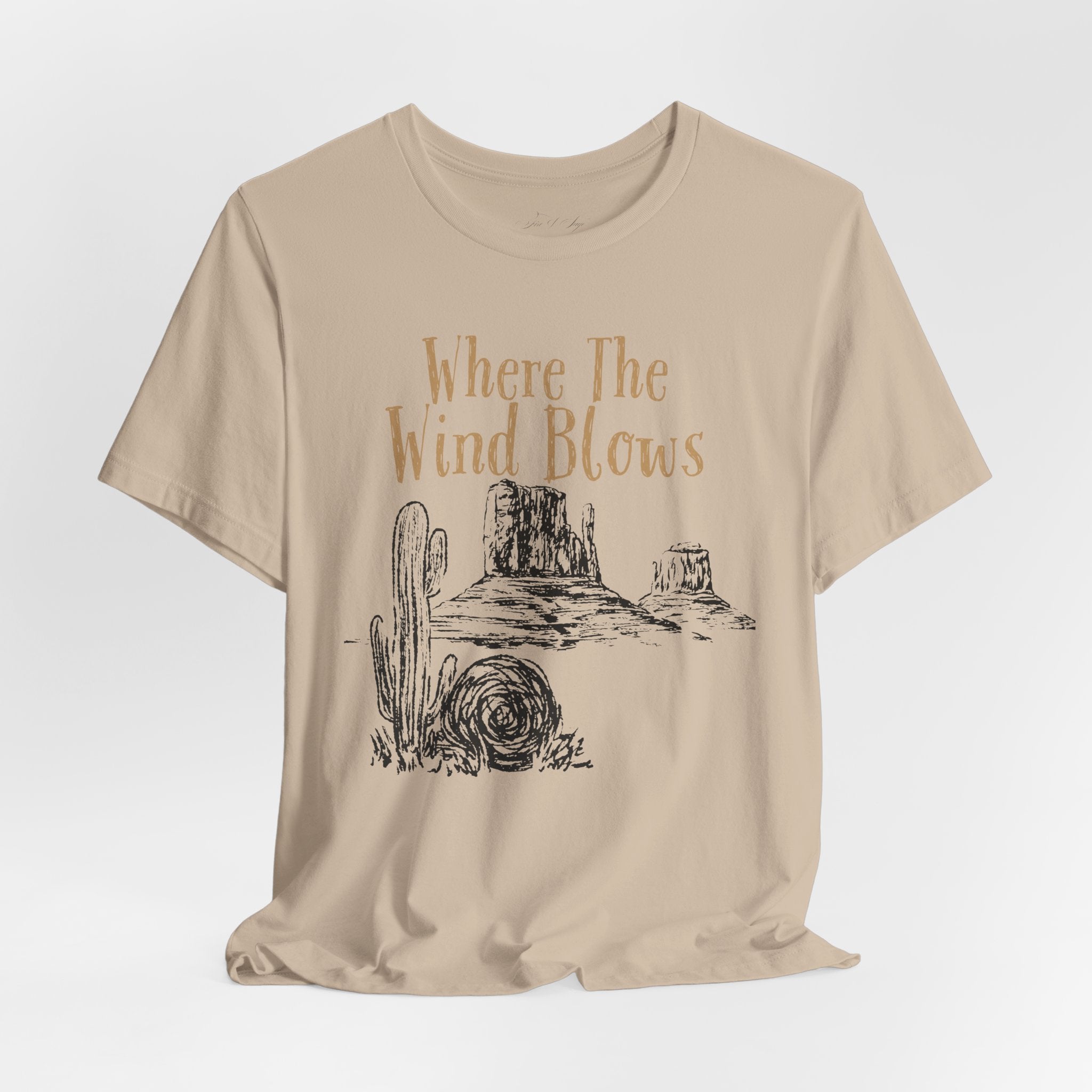 Where The Wind Blows Desert Tee — Southwestern Cactus Graphic T-Shirt