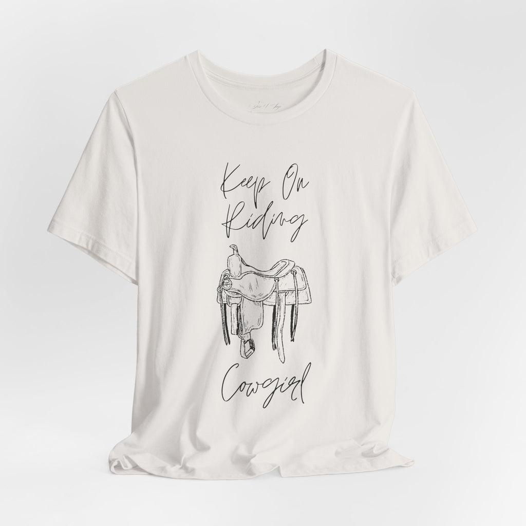 Keep On Riding Cowgirl Western T-Shirt | Born To Roam Collection