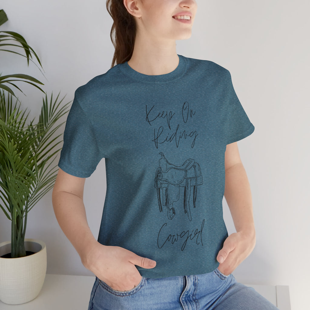 Keep On Riding Cowgirl Western T-Shirt | Born To Roam Collection