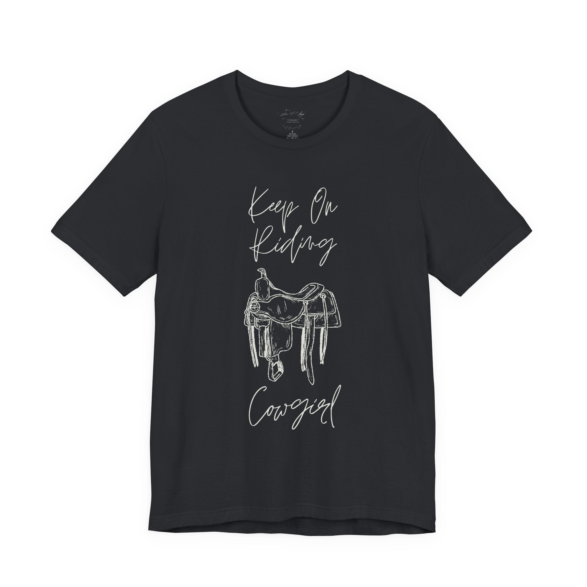 Keep On Riding Cowgirl Western T-Shirt | Born To Roam Collection