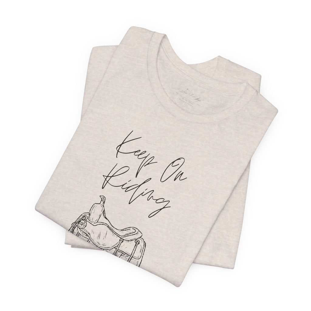 Keep On Riding Cowgirl Western T-Shirt | Born To Roam Collection