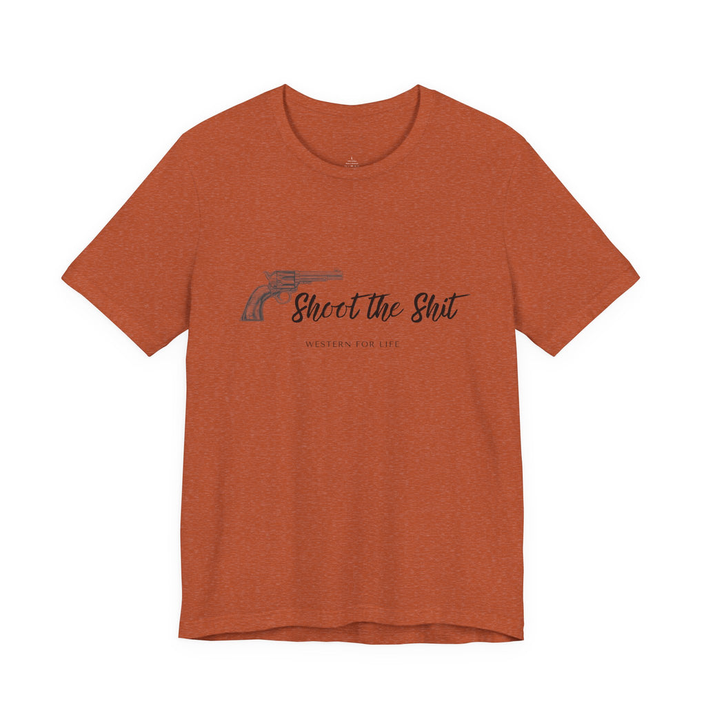 Shoot the Shit T-shirt | Western for Life