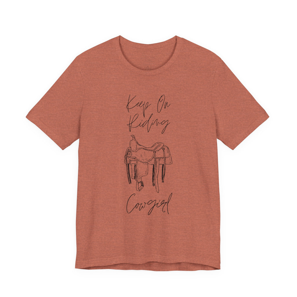 Keep On Riding Cowgirl Western T-Shirt | Born To Roam Collection