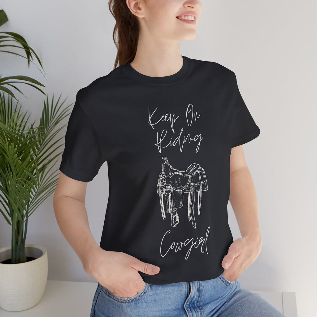 Keep On Riding Cowgirl Western T-Shirt | Born To Roam Collection