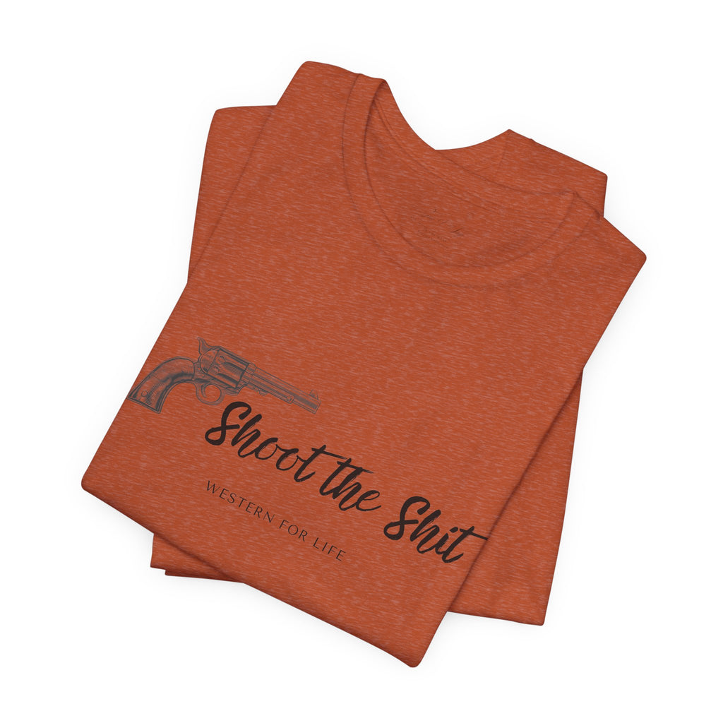 Shoot the Shit T-shirt | Western for Life