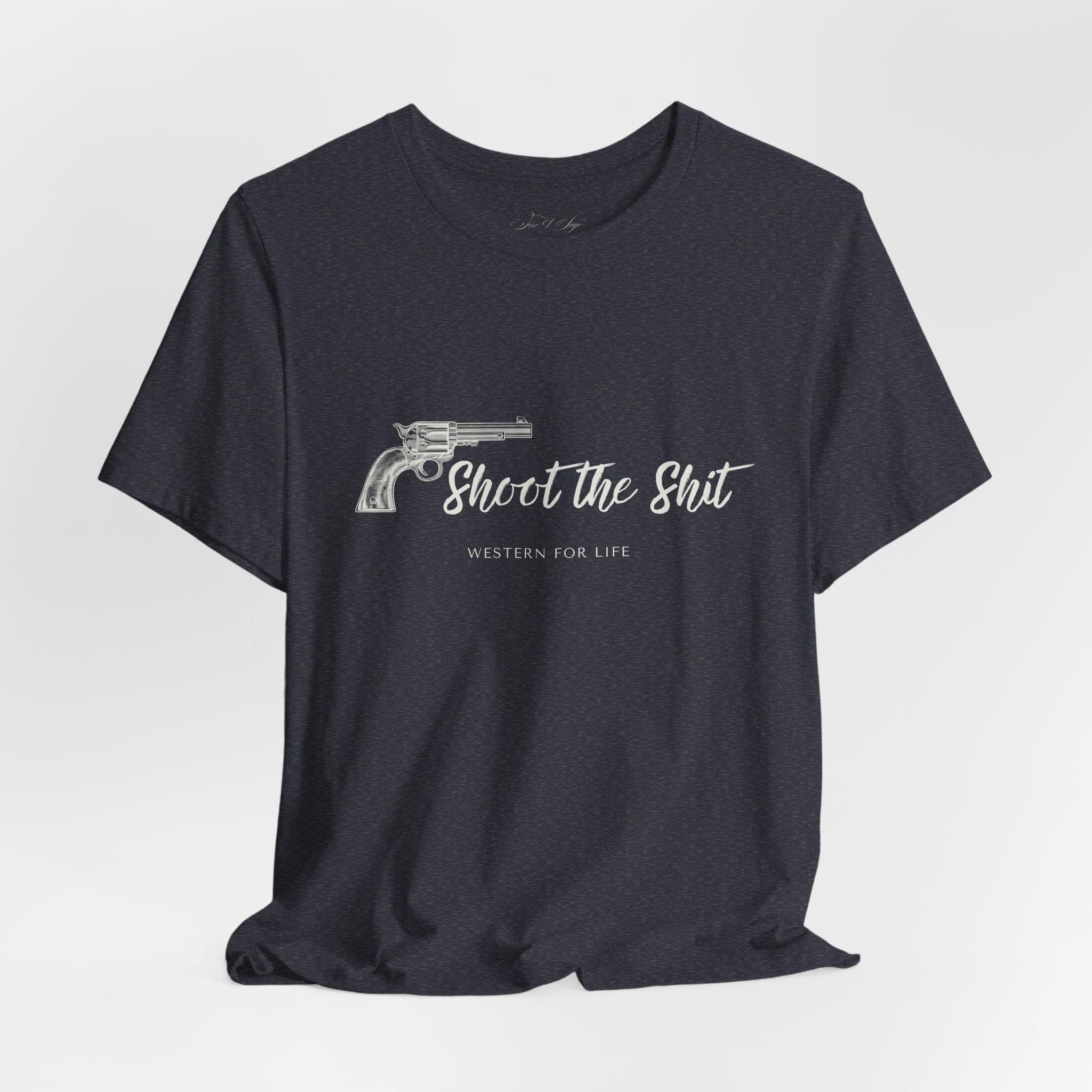Shoot the Shit T-shirt | Western for Life