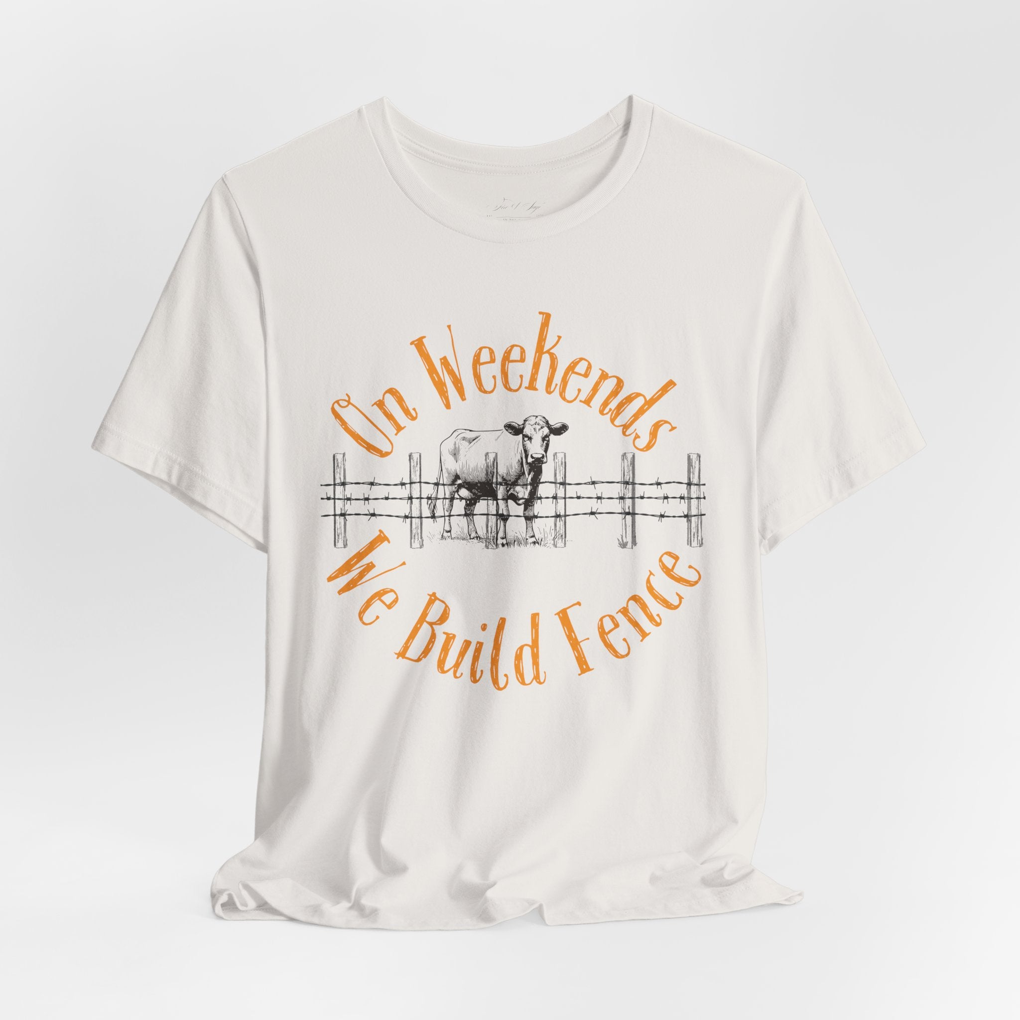On Weekends We Build Fence T-Shirt | Western